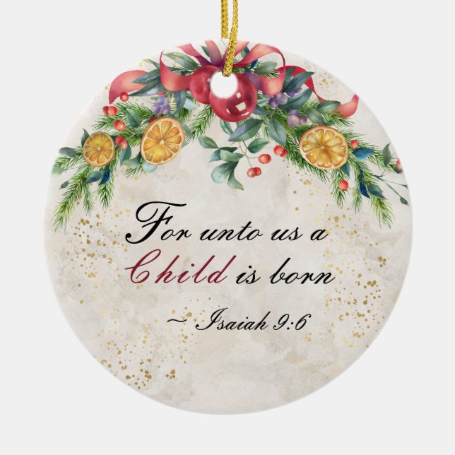 Ornamento De Cerâmica Isaiah 9:6 Para nós uma criança é nascer, Natal (Frente)