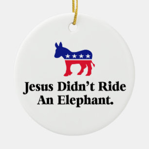 Ornamento De Cerâmica Jesus Não Montou Um Elefante - Anti Trump GOP