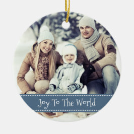 Ornamento De Cerâmica JOY To The World Custom Keepake Photo Christmas