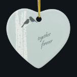 Ornamento De Cerâmica Juntos para sempre<br><div class="desc">Dois pássaros amantes juntos para sempre em pássaros românticos</div>
