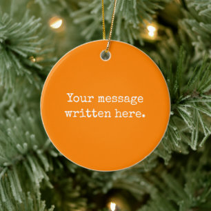 Ornamento De Cerâmica Laranja Personalizado Seu Texto Aqui Personalizado