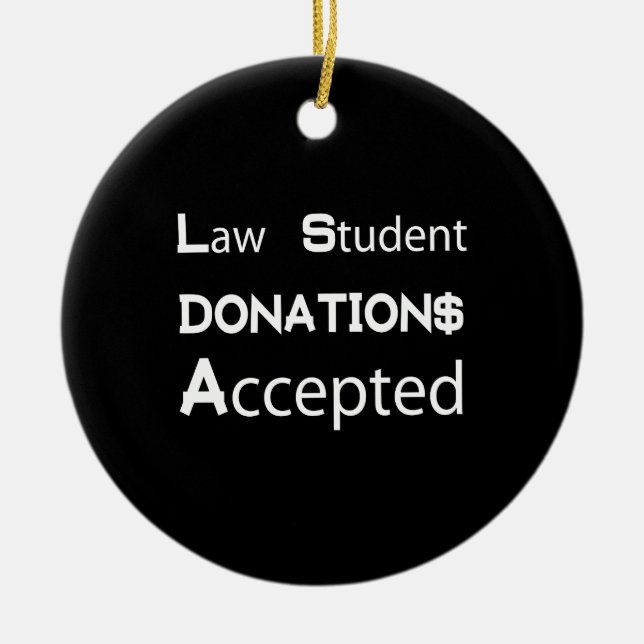 Ornamento De Cerâmica Law Student Donations Accepted (Frente)