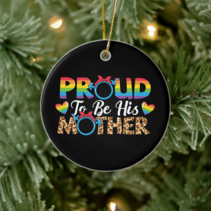 Ornamento De Cerâmica LGBTQ - Orgulhosa De Ser Sua Mãe