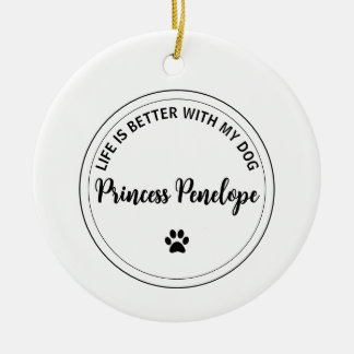 Ornamento De Cerâmica Life Is Better With My Dog Personalized Ornament