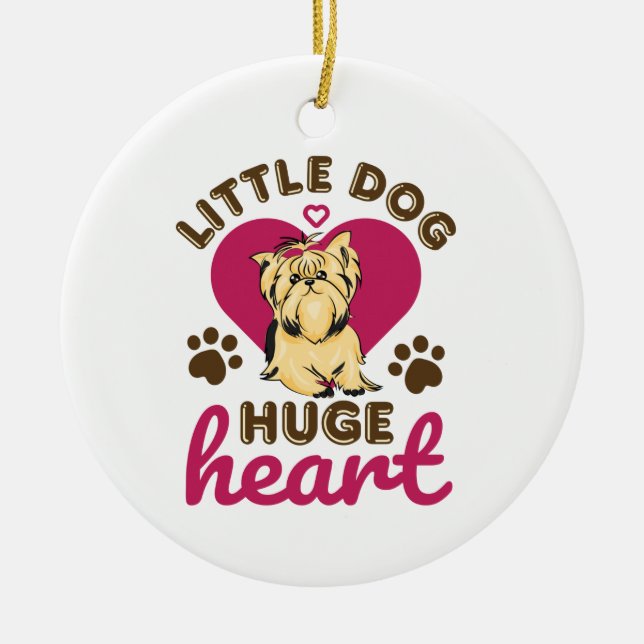 Ornamento De Cerâmica Little Dog Huge Heart Yorkshire Terrier Yorkie (Frente)