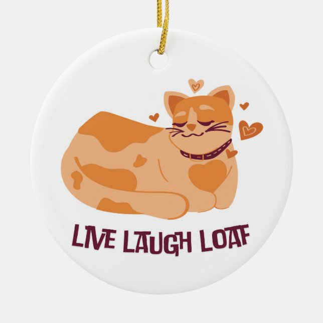 Ornamento De Cerâmica Live Laugh Loaf Cat Ornament (Frente)