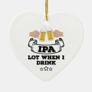 Ornamento De Cerâmica Lote de IPA quando eu beber