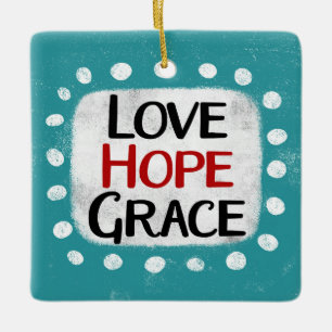 Ornamento De Cerâmica Love Hope Grace Ornament