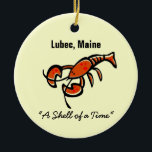 Ornamento De Cerâmica Lubec, Lagosta de Maine<br><div class="desc">Lubec,  Maine Lobster diz "Uma Shell de um Tempo" nessas t-shirts,  canecas e lembranças de praia!Lub</div>