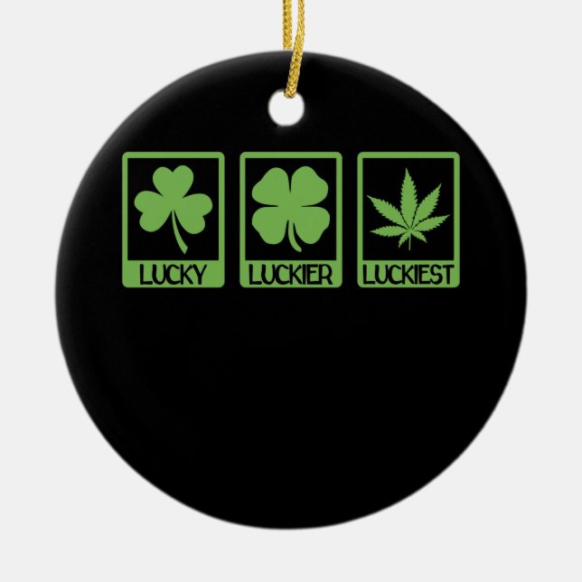 Ornamento De Cerâmica Luckier Luckiest Weed Canabis (Frente)