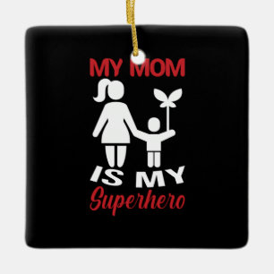 Ornamento De Cerâmica Mãe Arte Minha Mãe É Minha Super-Herói