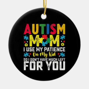 Ornamento De Cerâmica Mãe autista eu uso minha paciência no meu filho co