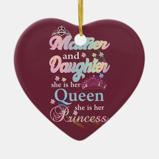 Ornamento De Cerâmica Mãe e filha, ela é sua rainha. (Frente)
