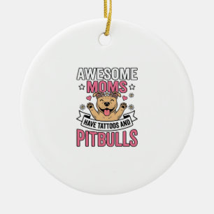 Ornamento De Cerâmica Mães Incríveis Têm Tatuagens e Pitbulls Camisa Vin