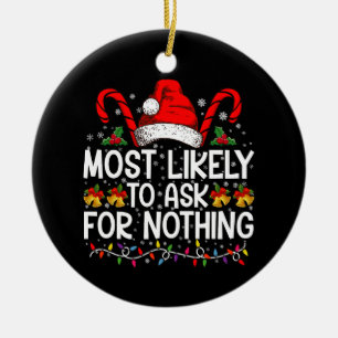 Ornamento De Cerâmica Mais Propenso a Pedir Nada Natal Correspondente
