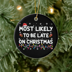 Ornamento De Cerâmica Mais Provável De Estar Atrasado No Natal Camisola