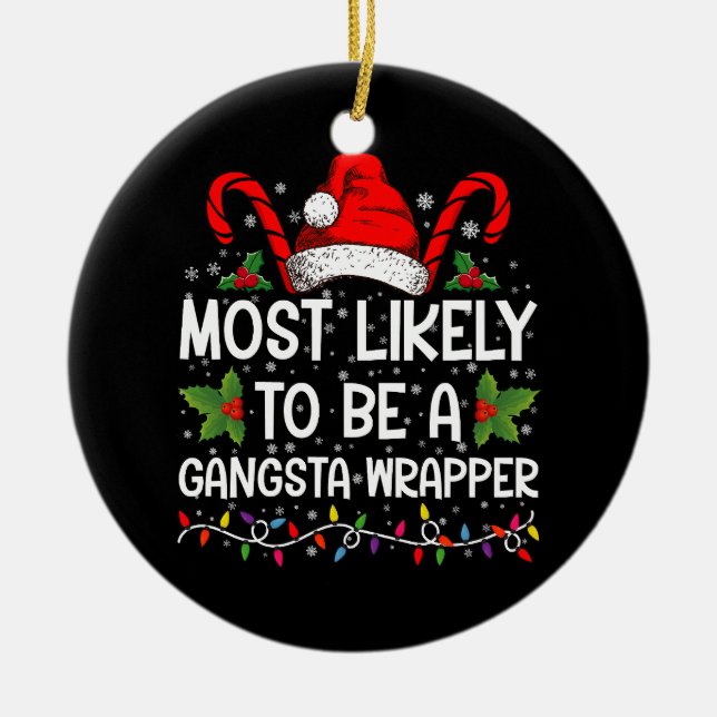 Ornamento De Cerâmica Mais Provável É Um Xmas Da Família Gangsta Wrapper (Frente)