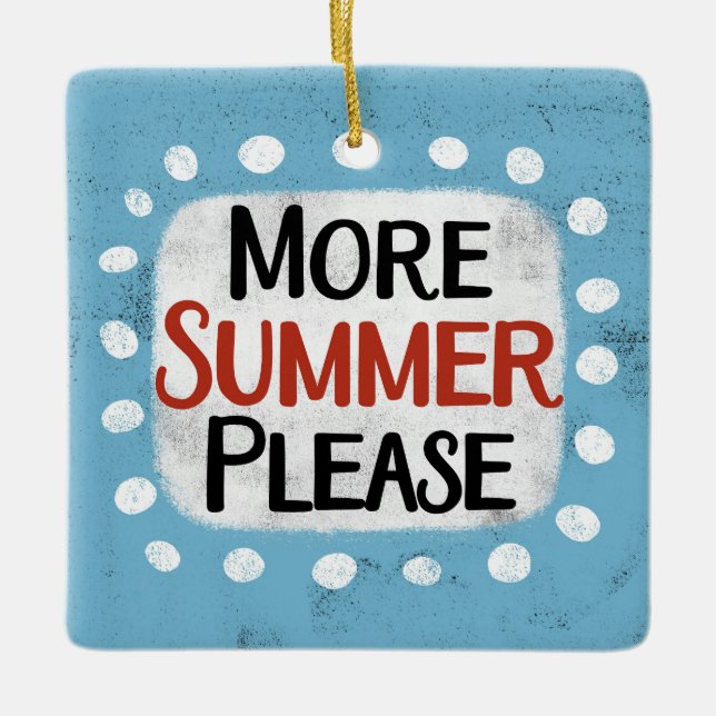 Ornamento De Cerâmica Mais verão por favor (Frente)