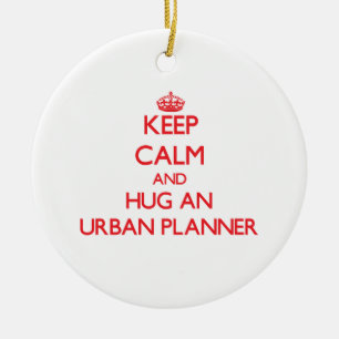 Ornamento De Cerâmica Mantenha a calma e abrace um planejador urbano