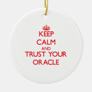 Ornamento De Cerâmica Mantenha a calma e confie seu Oracle