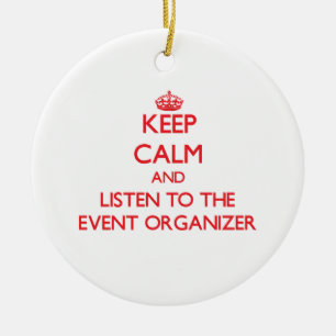 Ornamento De Cerâmica Mantenha a calma e escute o organizador do evento