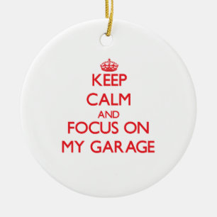 Ornamento De Cerâmica Mantenha a calma e o foco em minha garagem