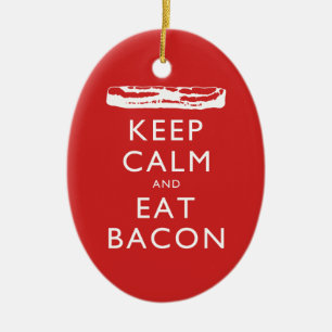 Ornamento De Cerâmica Mantenha calmo e coma o bacon