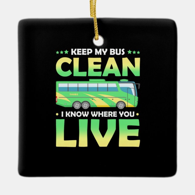 Ornamento De Cerâmica Mantenha meu barramento limpo (Frente)