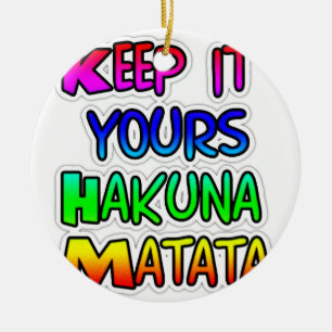 Ornamento De Cerâmica MANTENHA SEUS PRESENTES Hakuna Matata
