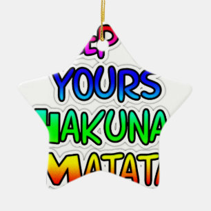 Ornamento De Cerâmica MANTENHA SEUS PRESENTES Hakuna Matata
