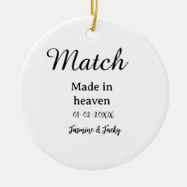 Ornamento De Cerâmica Match made in heaven add name date simple calligra