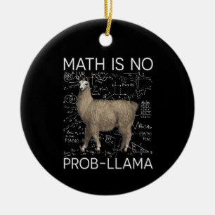 Ornamento De Cerâmica Matemática não é Prob-Llama - Professor de Mate