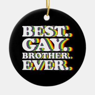 Ornamento De Cerâmica Melhor Irmão Gay de Sempre Família Orgulho LGBTQ A