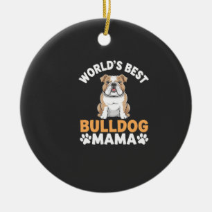 Ornamento De Cerâmica Melhor Mãe de Bulldog do Mundo