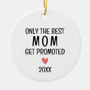 Ornamento De Cerâmica Melhor Mãe Foi Promovida – Ano Personalizado