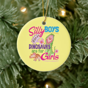 Ornamento De Cerâmica Meninos bobos Os dinossauros são para Meninas - Bo