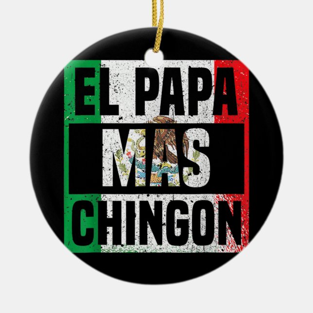 Ornamento De Cerâmica Mens El Papa Mas Chingon Mexico Flag Cinco (Frente)