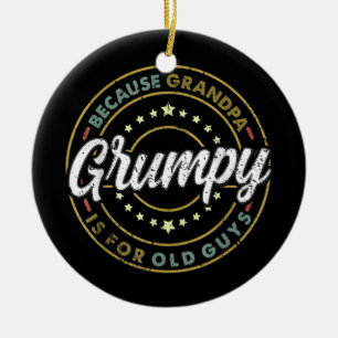 Ornamento De Cerâmica Mens GRUMPY Porque o vovô é para CARAS antigas