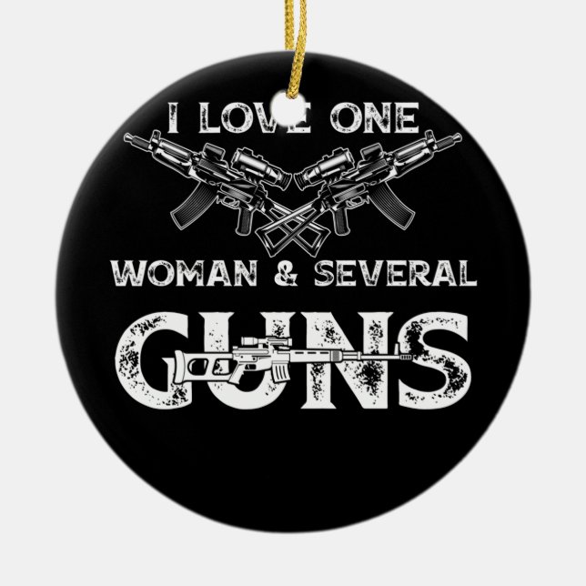 Ornamento De Cerâmica Mens I Love One Woman & Multiple Guns (Frente)