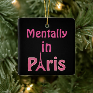 Ornamento De Cerâmica Mentally In Paris Ceramic Ornament