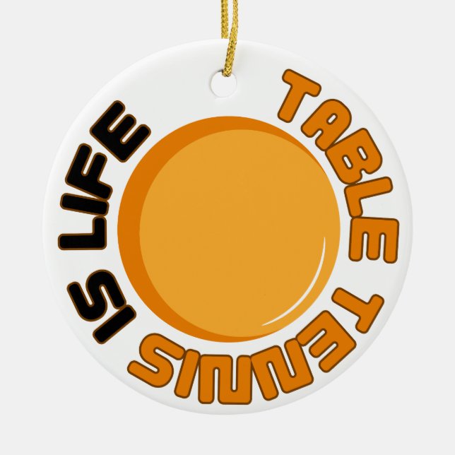 Ornamento De Cerâmica Mesa de Tênis é a vida (Frente)