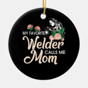 Ornamento De Cerâmica Meu Welder Favorito Me Chama Mãe