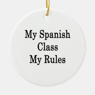 Ornamento De Cerâmica Minha classe espanhola minhas regras