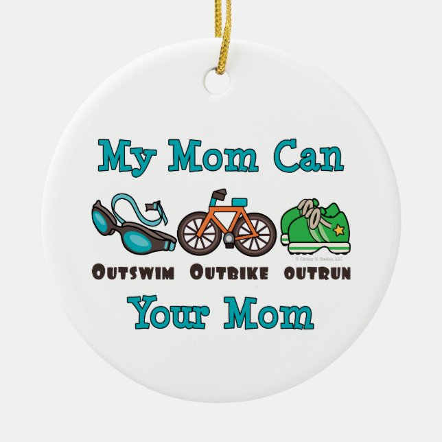 Ornamento De Cerâmica Minha mamã pode Outswim o Triathlon Outrun Outbike (Frente)