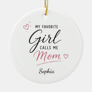 Ornamento De Cerâmica Minha Menina Favorita Me Chama de Mãe Personalizad