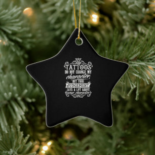 Ornamento De Cerâmica Minhas Tatuagens Não Mudam Minha Tatuagem De Prese