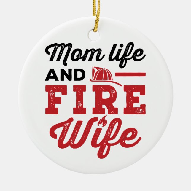 Ornamento De Cerâmica Mom Life and Fire Wife (Frente)