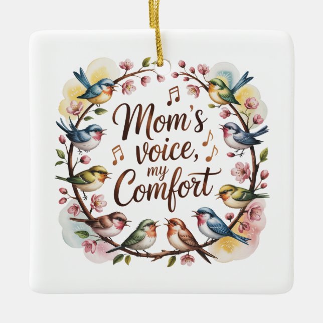 Ornamento De Cerâmica Mom’s Voice, My Comfort (Frente)
