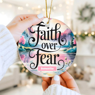 Ornamento De Cerâmica Mulheres Cristãs de Fé Personalizada Sobre o Medo