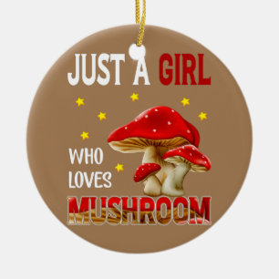 Ornamento De Cerâmica Mushroom Lover Apenas Menina Que Ama Cogumelos